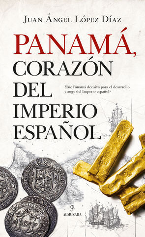 PANAMA, CORAZON DEL IMPERIO ESPAOL