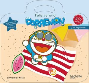 CUADERNO VACACIONES FELIZ VERANO, DORAEMON 5 - 6 AOS  ED. 2020