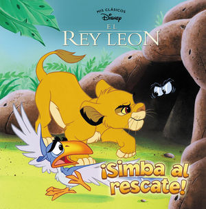 EL REY LEON.  SIMBA AL RESCATE