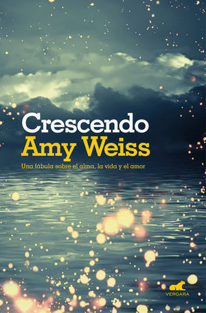 CRESCENDO.   UNA FABULA SOBRE EL ALMA, LA VIDA Y EL AMOR