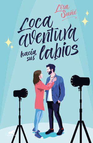 LA LOCA AVENTURA HACIA TUS LABIOS