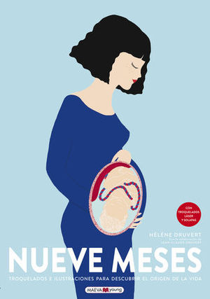 NUEVE MESES. TROQUELADOS E ILUSTRACIONES PARA DESCUBRIR EL ORIGEN DE L