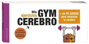 GYM CEREBRO.  MAS DE 90 JUEGOS PARA ESTIMULAR TU MEMORIA