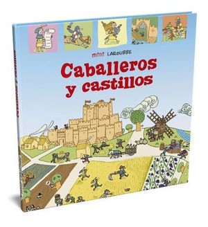 MINI LAROUSSE.  CABALLEROS Y CASTILLOS