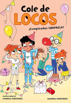 CUMPLEAOS SORPRESA. COLE DE LOCOS