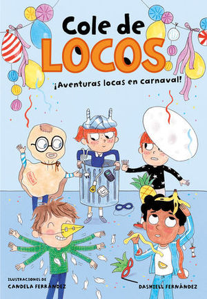 COLE DE LOCOS.  AVENTURAS LOCAS EN CARNAVAL