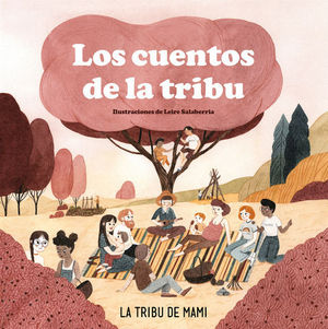 LA TRIBU DE MAMI.  LOS CUENTOS DE LA TRIBU