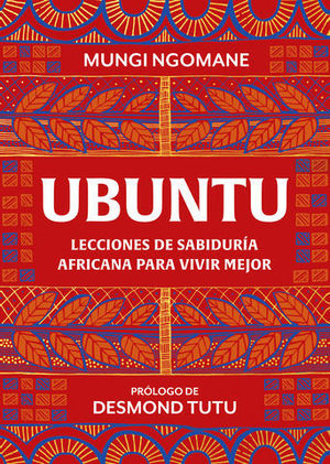 UBUNTU.  LECCIONES DE SABIDURA AFRICANA PARA VIVIR MEJOR