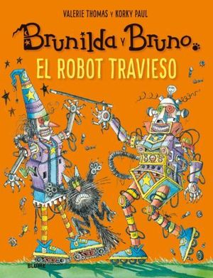 BRUNILDA Y BRUNO. EL ROBOT TRAVIESO.