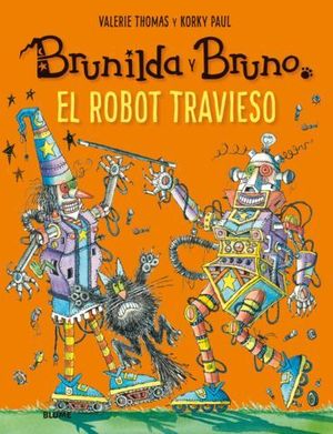 BRUNILDA Y BRUNO. EL ROBOT TRAVIESO.