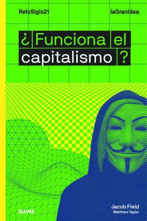 LAGRANIDEA. FUNCIONA EL CAPITALISMO?.