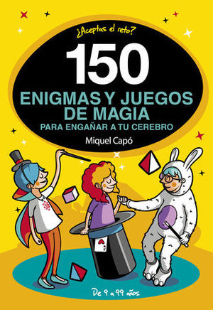 150 ENIGMAS Y JUEGOS DE LOGICA PARA ENGAAR TU CEREBRO