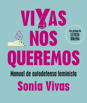 VIVAS NOS QUEREMOS MANUAL DE AUTODEFENSA FEMINISTA