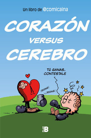 CORAZN VERSUS CEREBRO