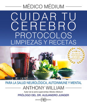 CUIDAR TU CEREBRO. PROTOCOLOS, LIMPIEZAS Y RECETAS