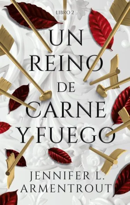 De Sangre y Cenizas 2. Un Reino de Carne y Fuego