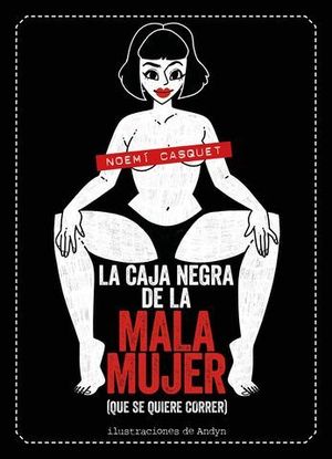 LA CAJA NEGRA DE LA MALA MUJER ( QUE SE QUIERE CORRER )