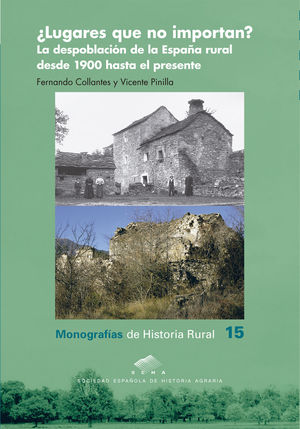 LUGARES QUE NO IMPORTAN? LA DESPOBLACIN DE LA ESPAA RURAL DESDE 190