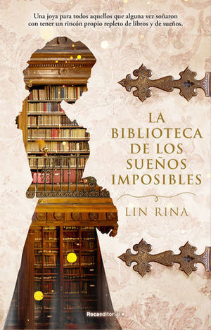 LA BIBLIOTECA DE LOS SUEOS IMPOSIBLES.