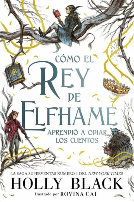 Los Habitantes del Aire. Como el Rey de Elfhame Aprendio a Odiar las