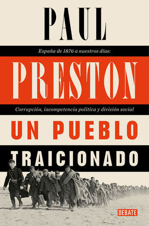 UN PUEBLO TRAICIONADO ESPAA DE 1876 A NUESTROS DAS: CORRUPCIN, INCO