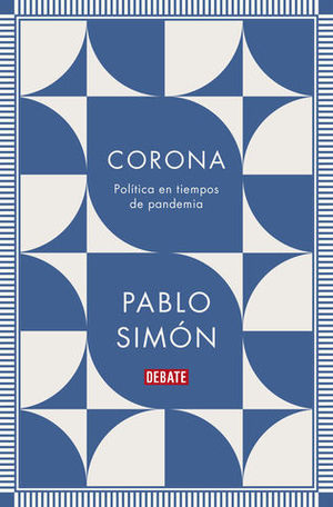 CORONA POLTICA EN TIEMPOS DE PANDEMIA