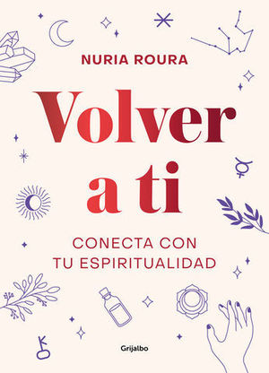 VOLVER A TI CONECTA CON TU ESPIRITUALIDAD