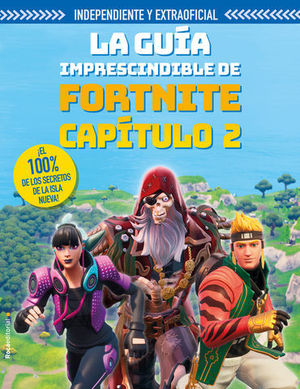 LA GUIA IMPRESCINDIBLE FORTNITE CAPITULO 2