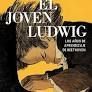 EL JOVEN LUDWIG