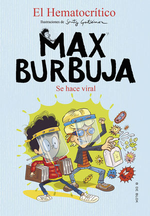 MAX BURBUJA 3.  SE HACE VIRAL