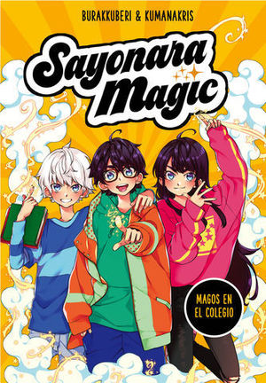 SAYONARA MAGIC 1.  MAGOS EN EL COLEGIO