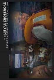 THE LIBYAN CROSSROADS. PASAJE MORTAL A EUROPA 2011-2020