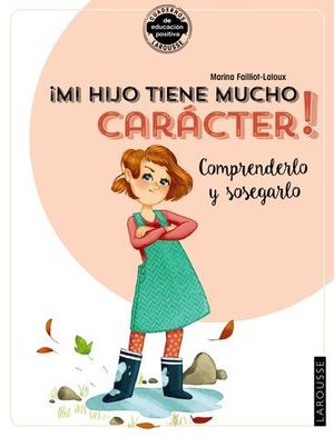 MI HIJO TIENE MUCHO CARCTER! COMPRENDERLO Y SOSEGARLO