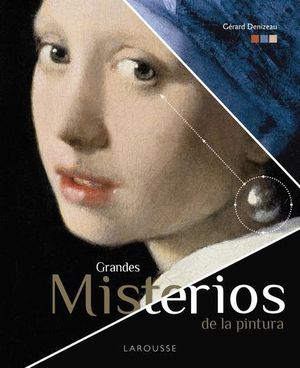 GRANDES MISTERIOS DE LA PINTURA