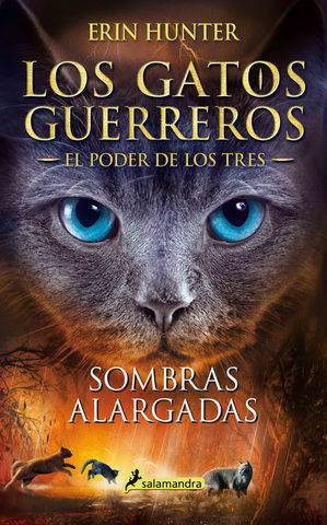 GATOS GUERREROS / EL PODER DE LOS TRES.  SOMBRAS ALARGADAS