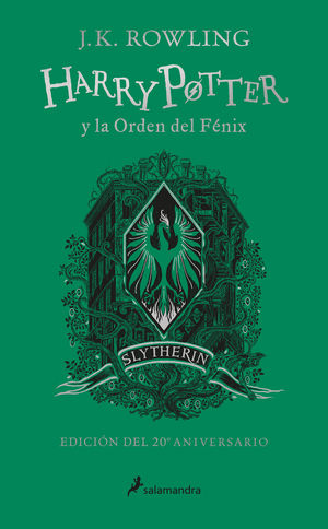 HARRY POTTER Y LA ORDEN DEL FNIX (EDICIN SLYTHERIN DEL 20 ANIVERSARIO)