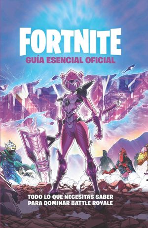 FORTNITE GUIA ESENCIAL OFICIAL