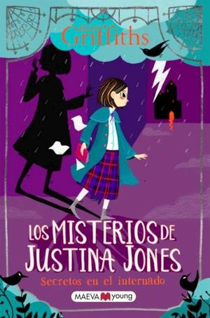 LOS MISTERIOS DE JUSTINA JONES 1: SECRETOS EN EL INTERNADO