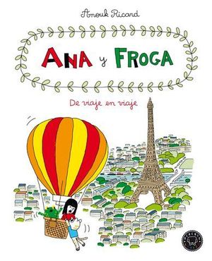 ANA Y FROGA, TOMO 5: DE VIAJE EN VIAJE.