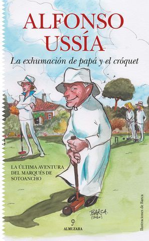 LA EXHUMACION DE PAPA Y EL CROQUET