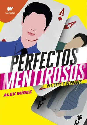 Perfectos Mentirosos 2. Peligros y Verdades
