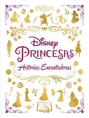 PRINCESAS. HISTORIAS ENCANTADORAS. RECOPILATORIO DE CUENTOS