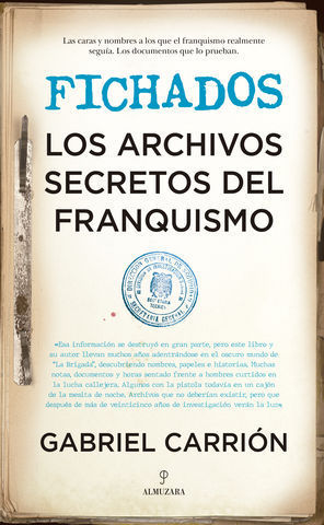 FICHADOS.  LOS ARCHIVOS SECRETOS DEL FRANQUISMO