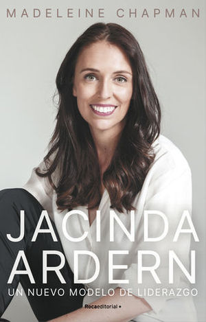 JACINDA ARDERN. UN NUEVO MDELO DE LIDERAZGO.