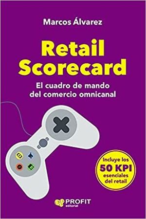 RETAIL SCORECARD. CUADRO DE MANDO DE COMERCIO