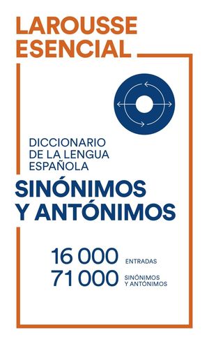 DICCIONARIO ESENCIAL DE SINNIMOS Y ANTNIMOS ED. 2021