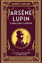 ARSENE LUPIN, CABALLERO LADRON