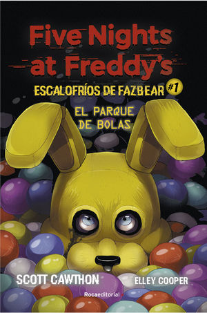 FIVE NIGHTS AT FREDDY'S 1. ESCALOFRIOS FAZBEAR. EL PARQUE DE BOLAS