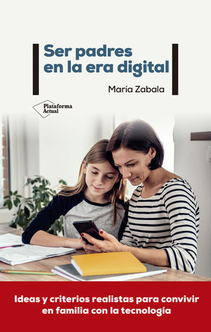 SER PADRES EN LA ERA DIGITAL