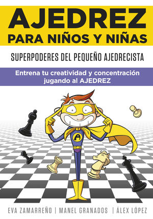 AJEDREZ PARA NIOS Y NIAS SUPERPODERES DEL PEQUEO AJEDRECISTA. ENTRE